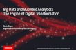 Big Data and Business Analytics: The Engine of Digital ... · PDF file Enterprise Big Data Strategy . BIG DATA MANAGEMENT . BIG DATA ANALYTICS . BIG DATA APPLICATIONS . BIG DATA INTEGRATION