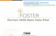 Horizon 2020 Open Data Pilot · 2014-11-17 · H2020 areas participating in the pilot •Future and Emerging Technologies •Research infrastructures – part e-Infrastructures •Leadership