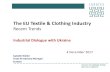 The EU Textile & Clothing Industry - Укрлегпром · T&C Production volumes (% Quarterly Evolution : same quarter previous year) 4-40,0-30,0-20,0-10,0,0 10,0 20,0 30,0 C -Manufacturing