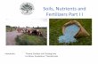 Soils, Nutrients and Fertilizers Part I Igallatin.msuextension.org/documents/horticulture... · 2019-01-14 · Soils, Nutrients and Fertilizers Part I I Handouts: Home Garden Soil