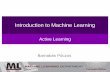Introduction to Machine Learning10701/slides/13_Active_Learning.pdf · Higher Dimensions Visualizing > 3 dimensional Gaussian random . variables is… difficult Means and variances