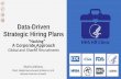 Data-Driven Strategic Hiring Plans...April, 2018 Data-Driven Strategic Hiring Plans 2. The Federal recruitment process is a treasure trove of data that — when mined carefully —