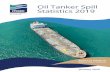Oil Tanker Spill Statistics 2019 - ITOPF...offshore and did not impact coastlines. PRESTIGE, EXXON VALDEZ and HEBEI SPIRIT are included for comparison. Position Shipname Year Location