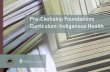 Pre-Clerkship Foundations Curriculum: Indigenous Health Preclerkship... · CURRICULUM Cultural Safety and Equity Lecture: Week 2 This lecture, under the leader theme of the curriculum,