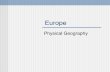 World Geography Honors - Albahae - Europe · 2012-03-18 · Physical Geography! The Land!! Europe is part of a large landmass called Eurasia.! The Land!! Europe is a large peninsula.