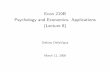 Econ 219B Psychology and Economics: Applications (Lecture 8)eml.berkeley.edu/~webfac/dellavigna/e219b_s08/lec8_219.pdf• Three main examples: 1. Overconﬁdence. Overestimate one’s