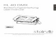 HL 40 DMX · 2010-04-29 · Ÿ Kontroll LED für DMX-Signal bzw. Musiksteuerung Ÿ Effiziente Lüfterkühlung. Spannung: 230/240/250V 50/60 Hz Leuchtmittel: Typ J 230V 500W Farben: