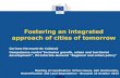 Fostering an integrated approach of cities of tomorrow€¦ · Shared European visions & principles …of urban development Places of advanced social progress Platforms for democracy,