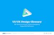 UI/UX Design Glossary - mentormate.com · UI/UX Design Glossary 55 Terms to now When Designing Impactful Software A prototype in the design process enables teams to focus on wide-scale