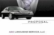 PROPOSAL - ADC Limousine Service · 2018-07-23 · ADC Limousine Service LLC, an Atlanta limo service known for its on-time, courteous, reliable and affordable luxury service, has