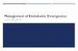 Management of Endodontic Emergencies - KSUfac.ksu.edu.sa/sites/default/files/endodontic_emergencies.pdf · Management of Endodontic Emergencies KHOLOD AL-MANEI, BDS, MSC. 11/19/2018