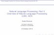 Natural Language Processing: Part II Overview of Natural ... · Natural Language Processing: Part II Overview of Natural Language Processing (L90): ACS Part II / ACS Part II 12 lectures,