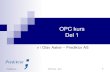 OPC kurs Introduksjon · Prediktor as OPC Kurs - OPC Data Access Oversikt 22 Eksempel på systemarkitektur 1 OPC Data Access server 2 OPC Data Access server 1 OPC Data Access server
