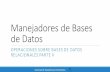 Manejadores de Bases de Datos · Descargar la base de datos Mondial: "Generating the Database under MySQL/MariaDB " Descargar: Database Schema Input Statments Referential dependency