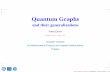 Quantum Graphs - CASgemma.ujf.cas.cz/~exner/Talks/diablerets11p34.pdfLecture III Geometric perturbations of quantum graphs and properties of resonances Summer School Lectures; Les