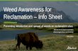 Weed Awareness for Reclamation - Alberta · 2019-08-20 · •Weed Awareness for Reclamation –is not comprehensive, –is for information purposes only, and –will be updated periodically.