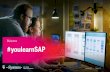 Welcome #youlearnSAP - T-Systems · SAP Learning Hub + SAP Live Access Comprehensive basic knowledge in SAP Our experts will guide you through various SAP standard training courses