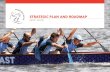 STRATEGIC PLAN AND ROADMAP€¦ · Dragon Boating – find your energy on the water #getfiredup #insynch #foreveryone 25 YEARS of Dragon Boating in NSW, a centuries long history in