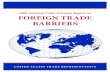2009 National Trade Estimate Report on FOREIGN TRADE BARRIERS€¦ · Trade barriers elude fixed definitions, but may be broadly defined as government laws, regulations, policies,