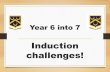 Induction challenges! · Can you do this in under 8 minutes and be ready to do some PE? 2. Warm Up: Jog on the spot for 30 seconds, jog with high knees for 30 seconds, side step for