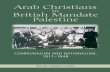 B Arab Christians in British Mandate Palestine · COMMUNALISM AND NATIONALISM, 1917–1948 Arab Christians in B ritish Mandate Palestine Noah Haiduc-Dale ISBN 978–0–7486–7603–3
