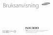 Bruksanvisning - CDON.COMs.cdon.com/media-dynamic/smartcontent/info/NX300_Norwegian.pdf · • Unngå forstyrrelser i forbindelse med andre elektroniske enheter. • Slå av kameraet