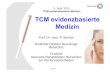 3. Sept. 2015 TCM evidenzbasierte Medizin TCM ... TCM evidenzbasierte Medizin RehaClinic 1 3. Sept.