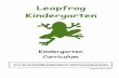 Leapfrog Kindergarten Curriculumleapfrogkindergarten.org/Curriculum New August 2015-2016.pdf · numeracy tasks, such as grouping, matching or identifying shapes and dates. The second