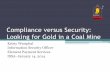 Compliance versus Security: Looking for Gold in a Coal Minephoenix.issa.org/wp-content/uploads/2014/01/ISSA-Compliance-vers… · Compliance versus Security: Looking for Gold in a