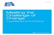 Meeting the Challenge of Change - GOV UK · more uniﬁ ed. This section sets out how we will respond to priorities by taking a corporate, uniﬁ ed approach across government and
