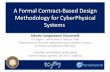 A Formal Contract Based Design Methodology for ...€¦ · A Formal Contract‐Based Design Methodology for CyberPhysical Systems Alberto Sangiovanni Vincentelli The Edgar L. and