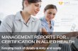 MANAGEMENT REPORTS FOR CERTIFICATION IN ALLIED HEALTH · - Gives a rundown of any bulk purchase invoices you owe to AMT. • Bulk Purchase Summary - Shows which students have applied