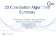 2D Convolution Algorithms Summary - icarus.csd.auth.gricarus.csd.auth.gr/wp-content/uploads/2020/05/2D... · 2D Cyclic Convolution Calculation with DFT ... •The blocks and the filter
