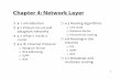 Chapter 4: Network Layercs456/S08/Week6.pdf · 1 Chapter 4: Network Layer 4. 1 Introduction 4.2 Virtual circuit and datagram networks 4.3 What’s inside a router 4.4 IP: Internet