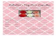 Valentine’s Day Rose Cupcakes - FederatedFellowship...Valentine’s Day Rose Cupcakes Give the gift your Valentine really wants this year! Federated Fellowship’s youth groups Valentine’s