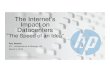The Internets Impact on Datacenters IAP · Title: Microsoft PowerPoint - The Internets Impact on Datacenters _ IAP.pptx Author: kflores Created Date: 4/5/2012 4:39:06 PM