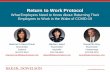 Return to Work Protocol · Return to Work Protocol What Employers Need to Know About Returning Their Employees to Work in the Wake of COVID-19 Martha L. Boyd Shareholder Nashville