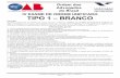 EXAME DE ORDEM UNIFICADO 2011 · 2018-11-26 · IV EXAME DE ORDEM UNIFICADO – TIPO 1 – BRANCO Página 1 Ordem dos Advogados do Brasil IV EXAME DE ORDEM UNIFICADO TIPO 1 – BRANCO