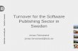 Turnover for the Software Publishing Sector in Sweden · • NACE 582: Software publishing • Divided into • 5821 Publishing of computer games • 5829 Other software publishing