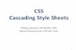 CSS! Cascading!Style!Sheetsimss-atenciam/ITW/3-css.pdf · CSS! Cascading!Style!Sheets! Philippe'Genoud,'UFR'IM2AG,'UGA' Manuel'Atencia'Arcas,'UFR'SHS,'UGA' 1'