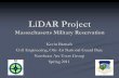 LiDAR Project - Amherstgis.amherstma.gov/data/springnearc2011/D_Session3/... · LiDAR Project Massachusetts Military Reservation Kevin Bartsch Civil Engineering, Otis Air National
