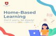 Learning Home-Based€¦ · electronic learning materials for easy access) Digital tools available on different platforms (e.g. annotation function on SLS, whiteboard function on