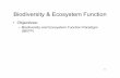 23 Biodiversity & Ecosystem ProcessesBiodiversity & Ecosystem Function. 19 • Biodiversity & Ecosystem Function Debate – Lessons from “natural” ecosystems (Duffy 2009) • BEF