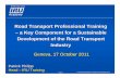 IRU Academy - Road Transport Training for a sustainable ...€¦ · First-class road transport training materials and training technology that include on-line simulators, interactive