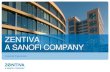 ZENTIVA A SANOFI COMPANY - mymeed.org · ZENTIVA: OUR MISSION Zentiva mission is to increase the availability of modern high quality affordable generic medicines to more patients