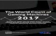 World Count 2017 - Gaming Technologies Associationgamingta.com/wp-content/uploads/2018/08/World_Count_2017.pdf · Gaming machines can be found in thousands of locations globally,