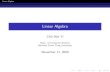 Linear Algebra - National Chiao Tung Universityyi/Courses...Linear Algebra Linear Transformations Section 1 De–nition and Examples De–nition V and W are vector spaces. A function