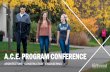 A.C.E. PROGRAM CONFERENCE · The A.C.E. Diploma is the combined first year for both the Architectural Technologies and Construction Management programs. All students in either program