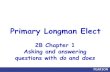 Primary Longman Elect - hhlps.edu.hk€¦ · Primary Longman Elect 2B Chapter 1 Asking and answering questions with do and does