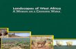 Landscapes of West Africa · Landscapes of West Africa: A Window on a Changing World Landscapes of West Africa, A Window on a Changing World presents a vivid picture of the changing